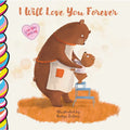 I Will Love You Forever - Board Book